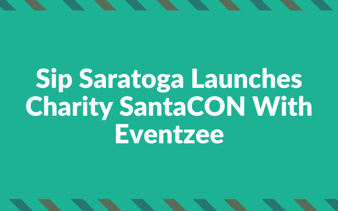 Sip Saratoga Launches Charity SantaCON With Eventzee