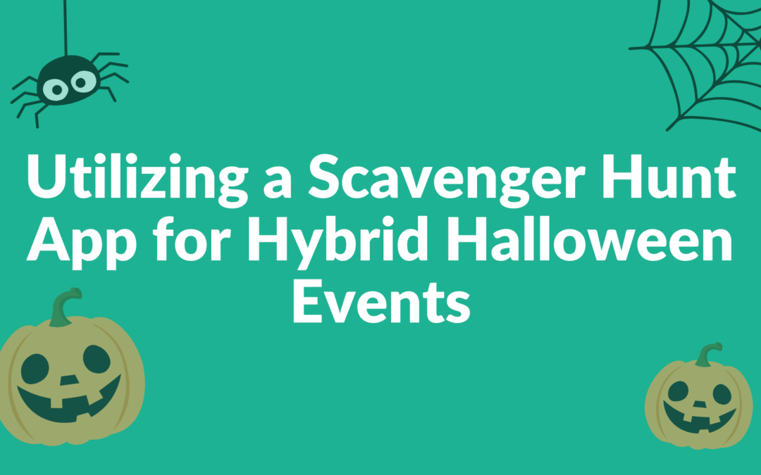 Utilizing a Scavenger Hunt App for Hybrid Halloween Events