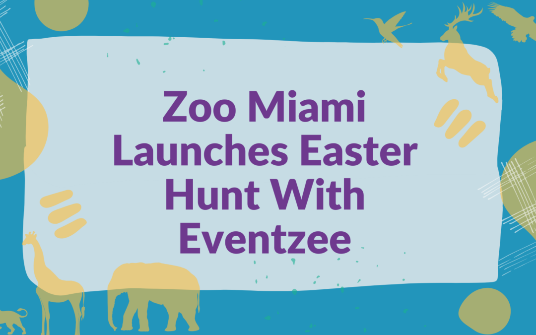 Zoo Miami Launches Easter Hunt With Eventzee
