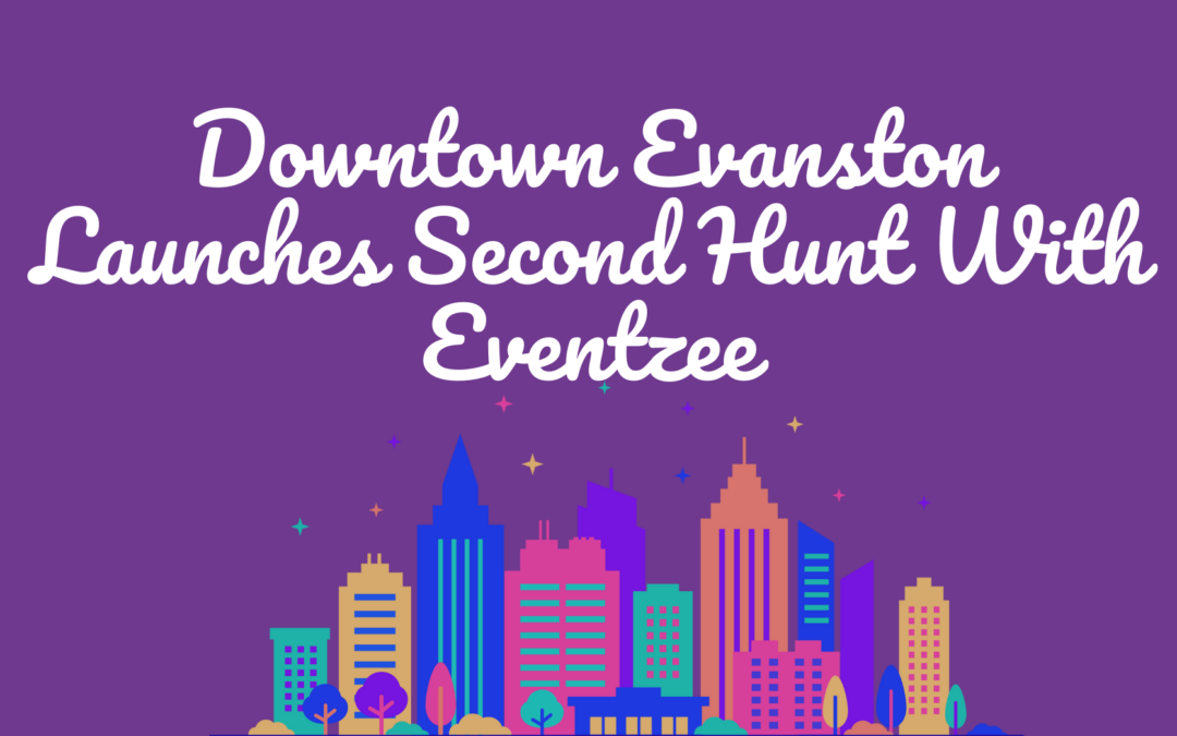 Downtown Evanston Launches Second Hunt With Eventzee