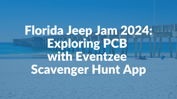 Florida Jeep Jam 2024: Exploring PCB with Eventzee Scavenger Hunt App